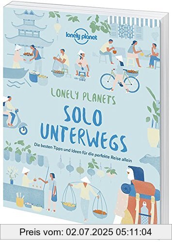 Die Buchhandlung in Oelde hat das Buch Solo unterwegs: Die besten Tipps und Ideen für die perfekte Reise allein (Lonely Planet Reisebildbände)