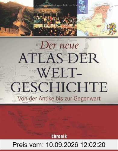 Der neue Atlas der Weltgeschichte. Von der Antike bis zur Gegenwart