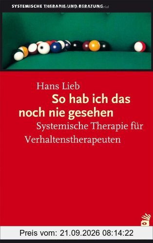 So hab ich das noch nie gesehen: Systemische Therapie für Verhaltenstherapeuten