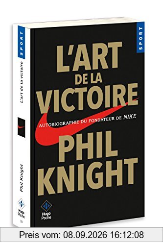 L'art de la victoire : autobiographie du fondateur de Nike