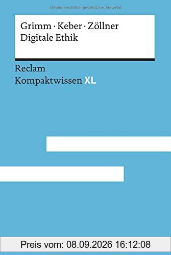 Digitale Ethik: Leben in vernetzten Welten. Kompaktwissen XL