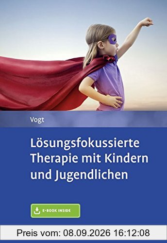Lösungsfokussierte Therapie mit Kindern und Jugendlichen: Mit E-Book inside