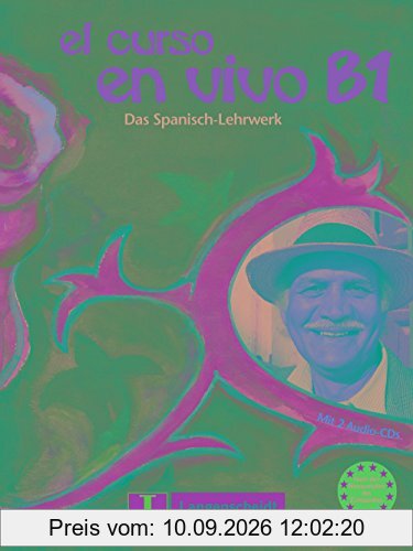 El curso en vivo B1 - Lehr- und Arbeitsbuch mit 2 Audio-CDs