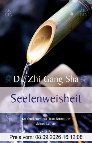 Seelenweisheit: Kostbarkeiten zur Transformation deines Lebens