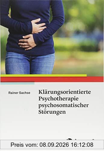 Klärungsorientierte Psychotherapie psychosomatischer Störungen