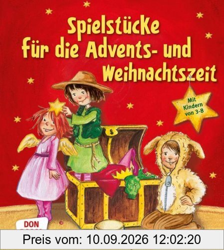 Spielstücke für die Advents- und Weihnachtszeit - Mit Kindern von 3 bis 8