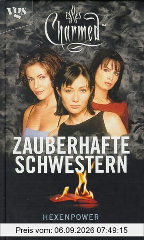 Charmed, Zauberhafte Schwestern, Bd. 1: Hexenpower