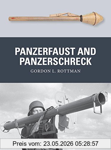 Gordon Rottman Panzerfaust And Panzerschreck (Weapon, Band 36)