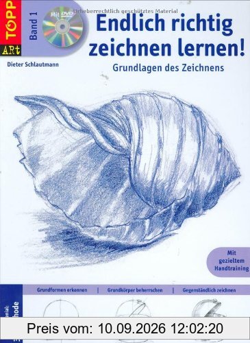 Endlich richtig zeichnen lernen!: Mit gezieltem Handtraining