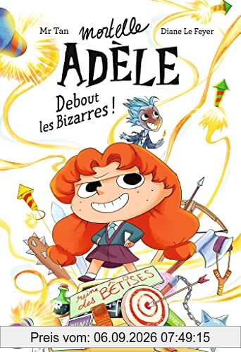 Mortelle Adèle. Vol. 3. Debout les bizarres !