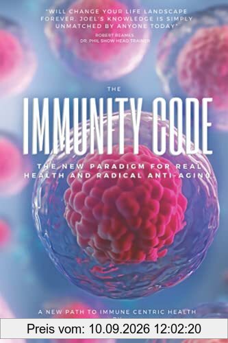 The Immunity Code: The New Paradigm for Immune Centric Health and Radical Anti-Aging.