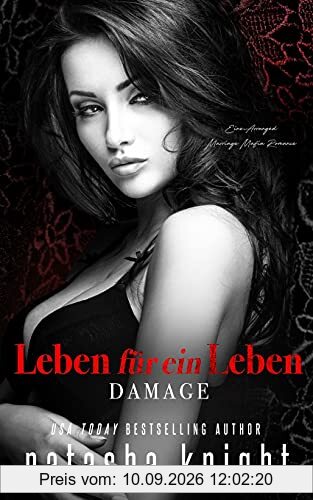 Leben für ein Leben - Damage: Eine Arranged Marriage Mafia Romance (Collateral Damage Duett, Band 2)