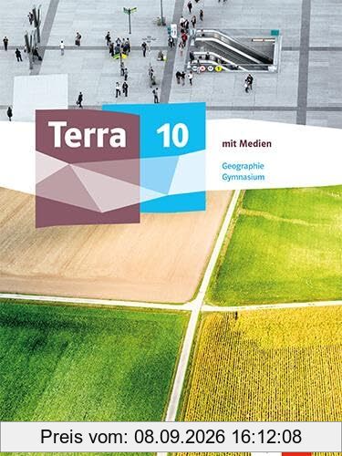 Terra Geographie 10. Ausgabe Sachsen Gymnasium: Schulbuch mit Medien Klasse 10