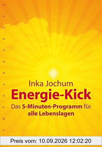 Energie-Kick: Das 5-Minuten-Programm für alle Lebenslagen