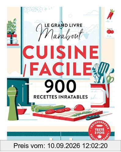 Le grand livre Marabout de la cuisine facile : 900 recettes inratables