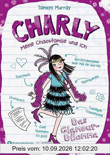 Charly - Meine Chaosfamilie und ich, Band 03: Das Glamour-Dilemma