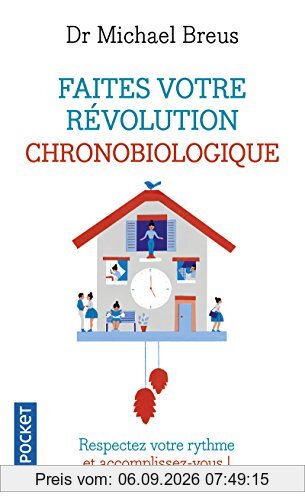 Faites votre révolution chronobiologique : respectez votre rythme et accomplissez-vous !
