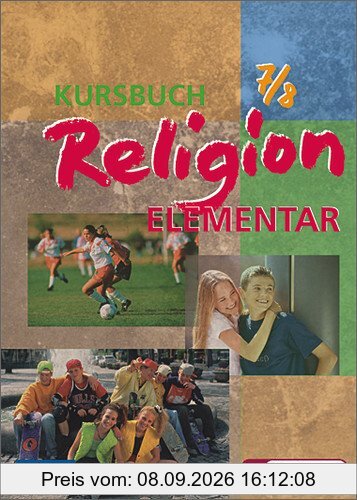 Kursbuch Religion Elementar: Schülerband 7 / 8