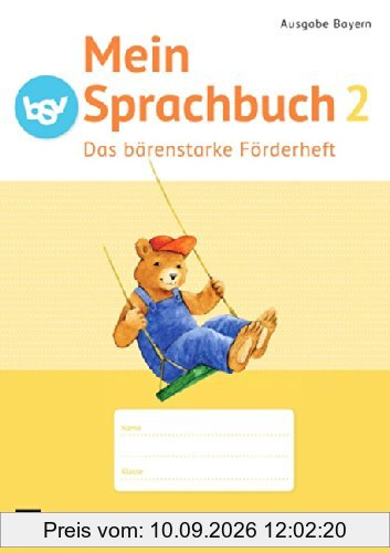 Mein Sprachbuch - Ausgabe Bayern: 2. Jahrgangsstufe - Das bärenstarke Förderheft: Arbeitsheft