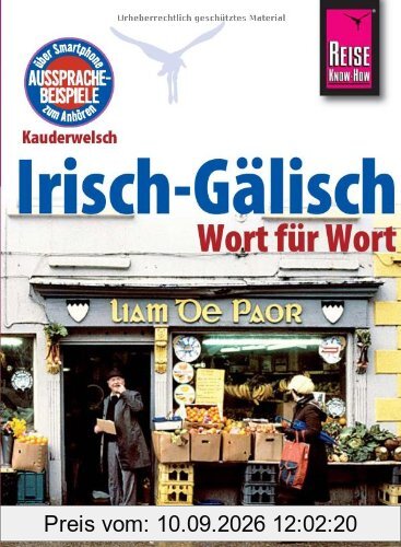 Kauderwelsch Irisch-Gälisch - Wort für Wort: Kauderwelsch-Sprachführer, Band 90