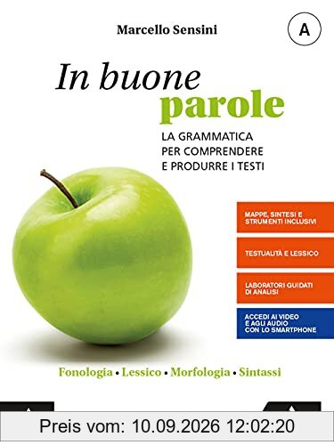In buone parole. Con Quaderno operativo e La prova scritta di italiano nell'esame di Stato. Per la Scuola media. Con e-book. Con espansione online. ... testi, scrittura (Vol. A-B)