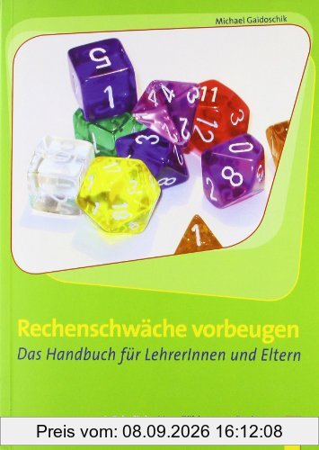 Rechenschwäche vorbeugen. 1. Schuljahr: Vom Zählen zum Rechnen: Das Handbuch für LehrerInnen und Eltern