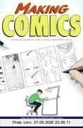 Making Comics: Storytelling Secrets of Comics, Manga and Graphic Novels