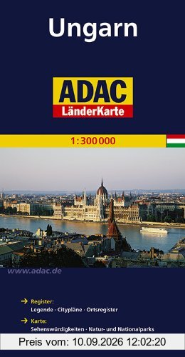 ADAC Länderkarte Ungarn 1:300.000: Register: Legende, Citypläne, Ortsregister. Karte: Sehenswürdigkeiten, Natur- und Nationalparks, landschaftlich schöne Strecken