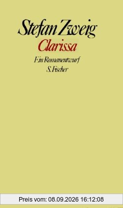 Stefan Zweig. Gesammelte Werke in Einzelbänden: Clarissa: Ein Romanentwurf