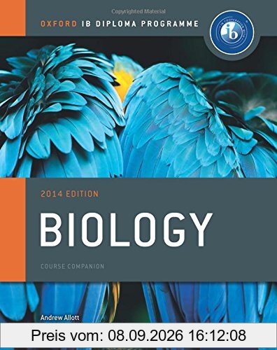 IB Biology Course Book 2014 edition: Oxford IB Diploma Programme (International Baccalaureate)