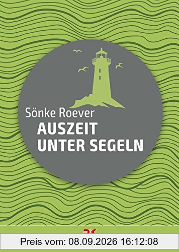 Auszeit unter Segeln: Ein Sommer auf der Ostsee