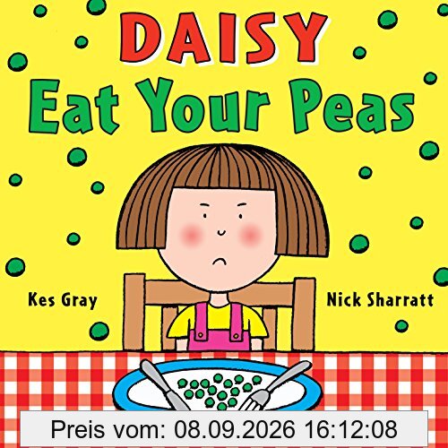 Daisy: Eat Your Peas (Daisy Picture Books, Band 1)