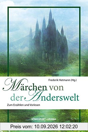 Märchen von der Anderswelt: Zum Erzählen und Vorlesen