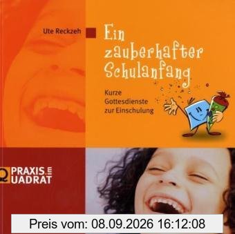 Ein zauberhafter Schulanfang: Kurze Gottesdienste zur Einschulung