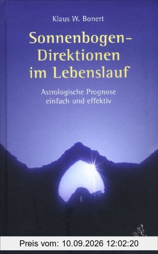 Sonnenbogen-Direktion im Lebenslauf: Astrologische Prognose einfach und effektiv