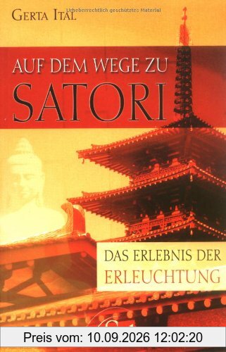 Auf dem Wege zu Satori - Das Erlebnis der Erleuchtung