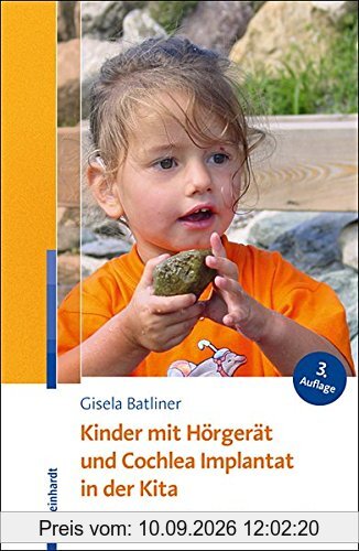 Kinder mit Hörgerät und Cochlea Implantat in der Kita: Ein Ratgeber für den Gruppenalltag