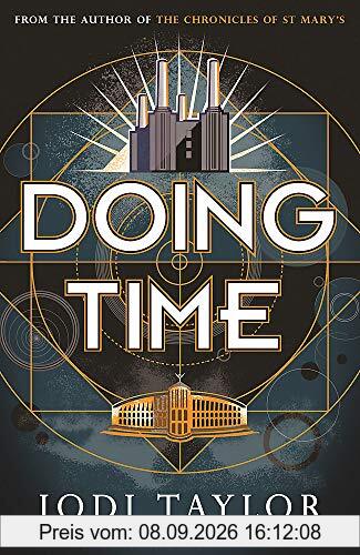Doing Time: a hilarious new spinoff from the Chronicles of St Mary's series (The Time Police, Band 1)