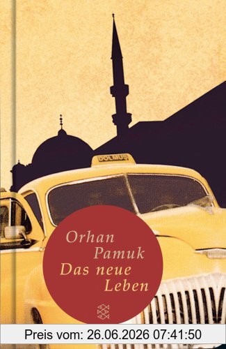 Orhan Pamuk Das Neue Leben, Roman (Fischer Taschenbibliothek)