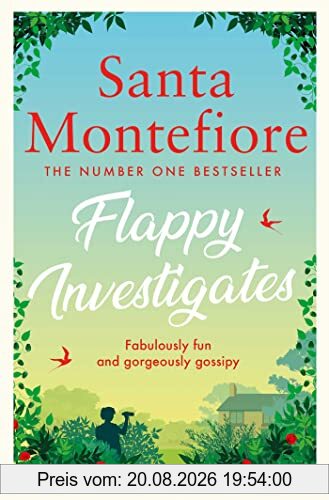 Santa Montefiore Flappy Investigates, From The Author Of The Joyous Sunday Times Bestseller