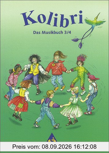 Kolibri - Das Werk für den Musikunterricht: Kolibri - Musikbücher: Allgemeine Ausgabe 1995: Schülerband 3 / 4: Das Musikbuch für die Grundschule. ... Sachsen-Anhalt, Schleswig-Holstein, Thüringen