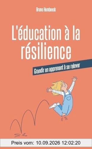 L'éducation à la résilience : grandir en apprenant à se relever