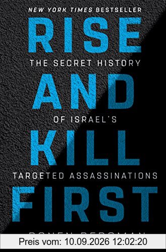 Rise and Kill First: The Secret History of Israel's Targeted Assassinations