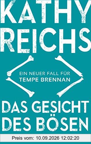 Das Gesicht des Bösen: Ein neuer Fall für Tempe Brennan (Die Tempe-Brennan-Romane, Band 19)