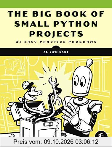 The Big Book of Small Python Projects: 81 Easy Practice Programs
