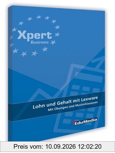 Lohn und Gehalt mit Lexware - Mit Übungen und Musterklausuren: Ausgabe 2013