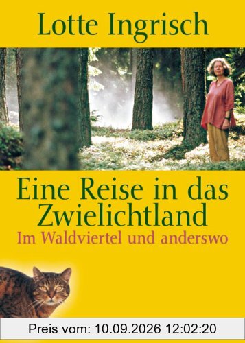 Eine Reise in das Zwielichtland: Im Waldviertel und anderswo