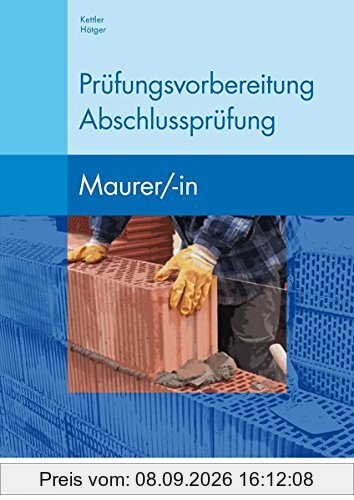 Berufsfachschule Bautechnik: Prüfungsvorbereitung Abschlussprüfung: Maurer / -in: Prüfungsvorbereitung