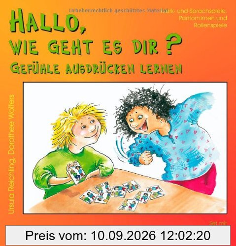 Hallo, wie geht es Dir?: Gefühle ausdrücken lernen. Merk- und Sprachspiele, Pantomimen und Rollenspiele