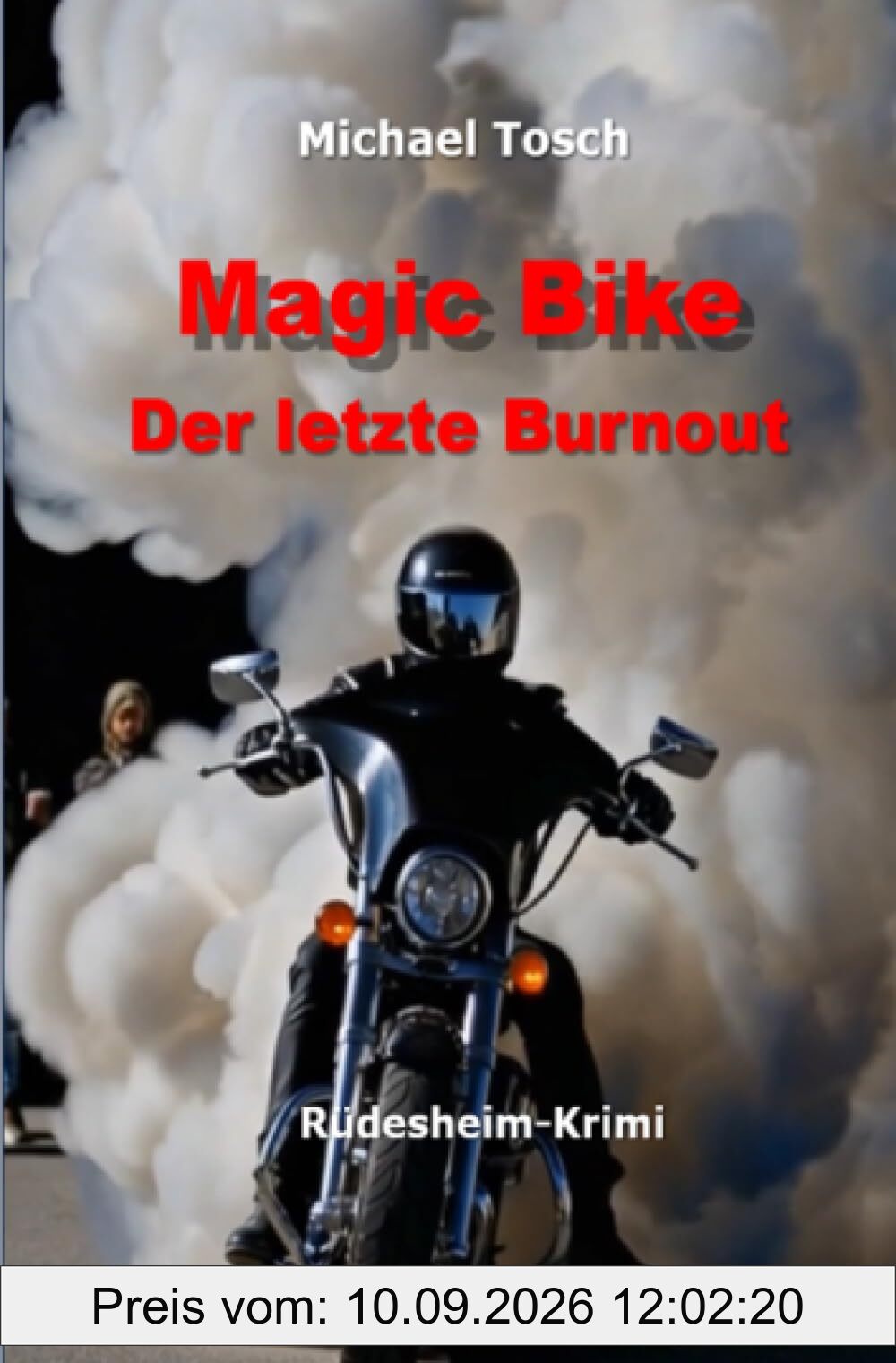 Magic Bike - Der letzte Burnout: Rüdesheim-Krimi